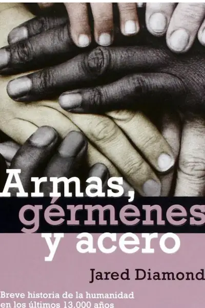 Portada del libro: Diamond Jared Armas, Germenes Y Acero