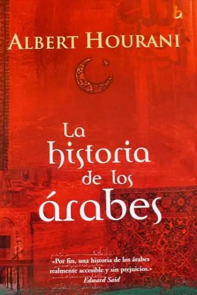 Portada del libro: Hourani Albert La Historia De Los Arabes