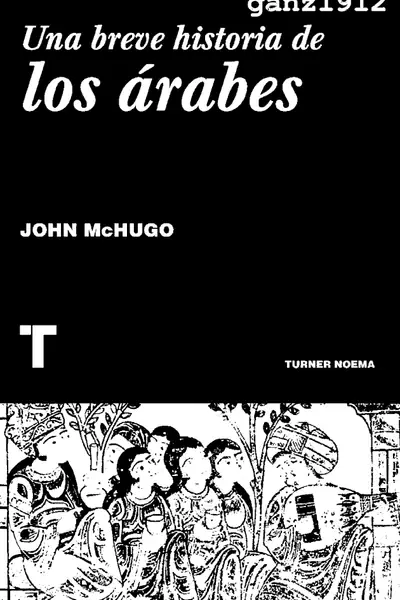 Portada del libro: Mchugo John Una Breve Historia De Los Arabes