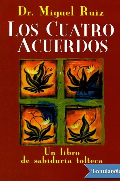 Portada del libro: • Los Cuatro Acuerdos Miguel Angel Ruiz