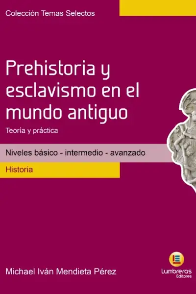 Portada del libro: Prehistoria Y Esclavismo En El Mundo Antiguo Historia