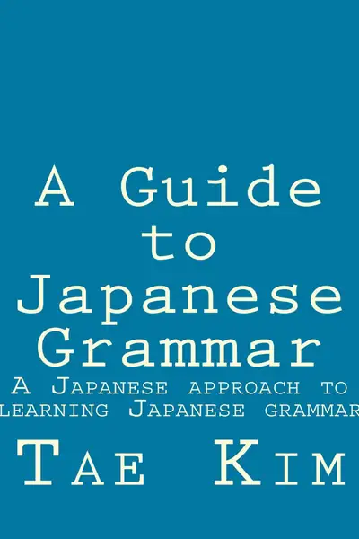 Portada del libro: Tae Kim A Guide To Japanese Grammar