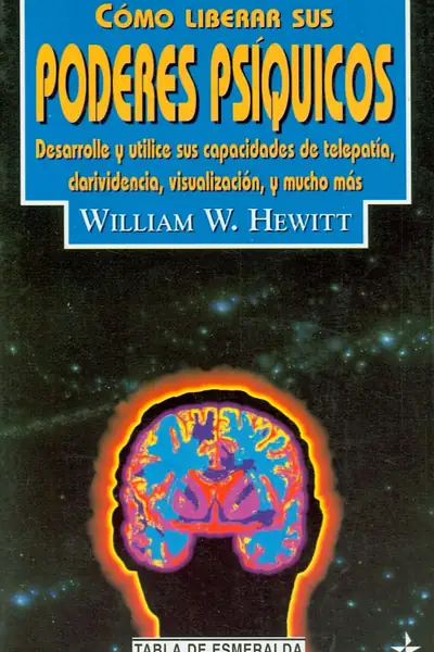 Portada del libro: Como Liberar Sus Poderes Psiquicos William W Hewitt