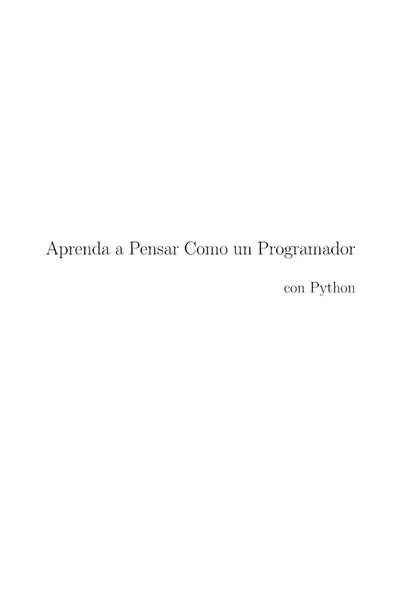 Portada del libro: Aprenda A Pensar Como Un Programador Con Python Allen Downey Jeffrey Elkner Chris Meyers