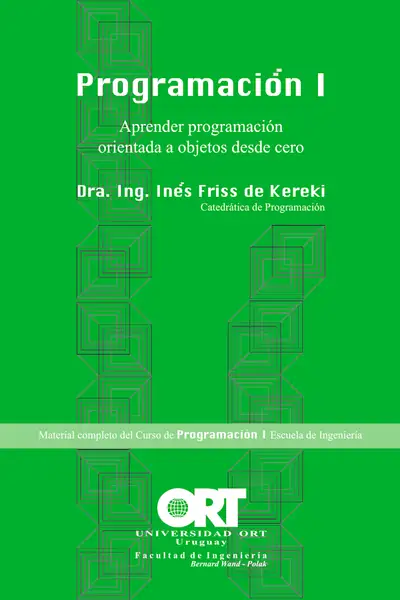 Portada del libro: Programaci N I Aprender Programaci N Orientada A Objetos Desde Cero Dra Ing In S Friss De Kereki