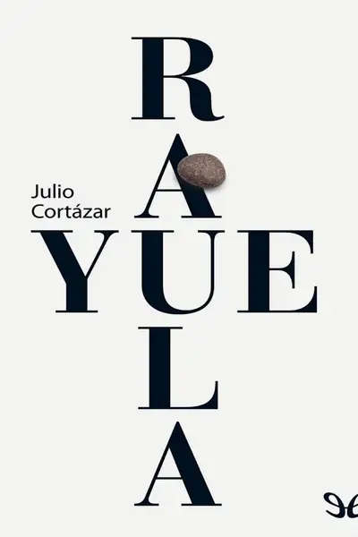 Portada del libro: Rayuela Julio Cortazar