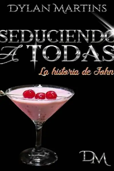 Portada del libro: Seduciendo A Todas Dylan Martins