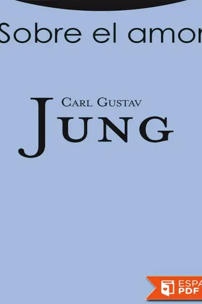 Portada del libro: Sobre El Amor Carl Gustav Jung