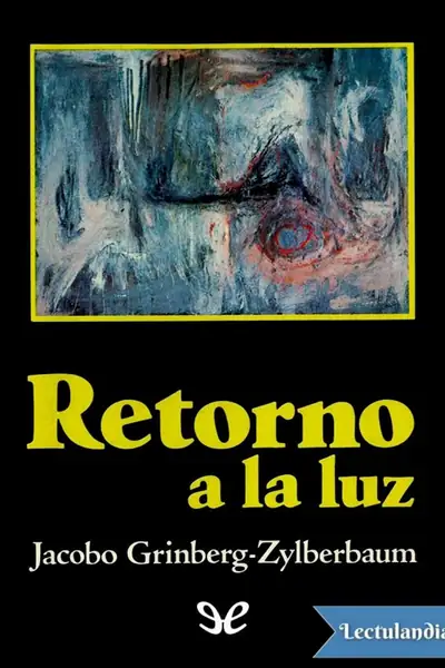 Portada del libro: Retorno A La Luz Jacobo Grinberg