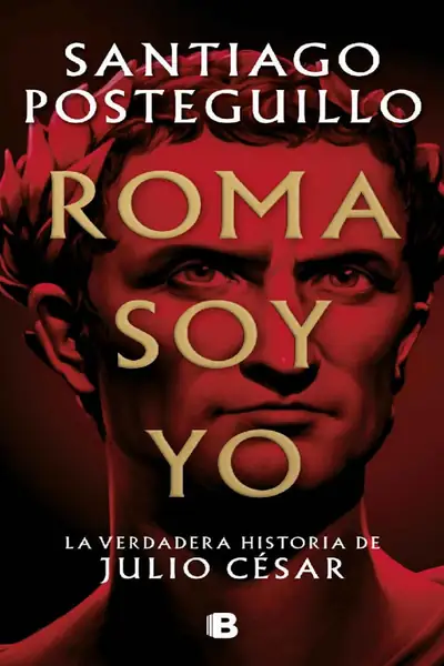 Portada del libro: Roma Soy Yo Santiago Posteguillo