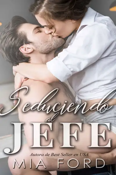 Portada del libro: Seduciendo Al Jefe Mia Ford