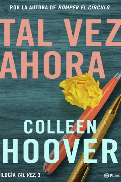 Portada del libro: Tal Vez Ahora Colleen Hoover
