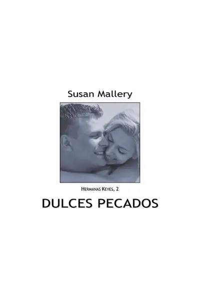 Portada del libro: Susan Mallery Dulces Pecados