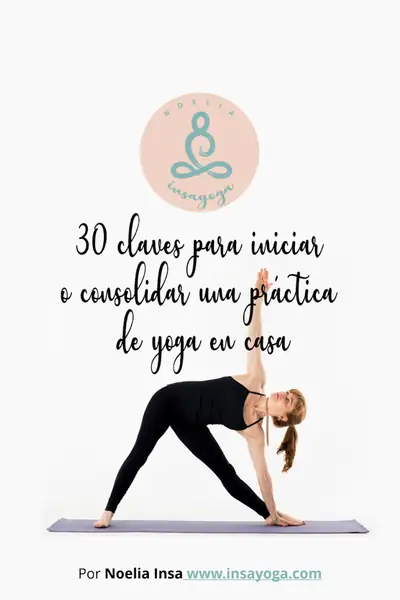 Portada del libro: 02 30 Claves Para Iniciar O Consolidar Una PráCtica De Yoga En Casa Autor Noelia Insa