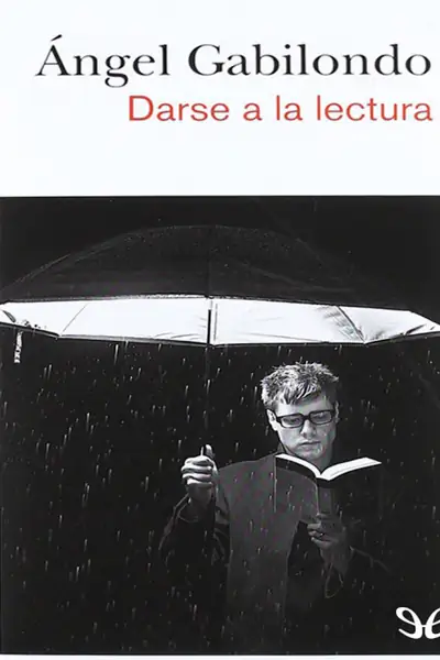 Portada del libro: Gabilondo, Angel Darse A La Lectura