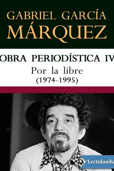Portada del libro: Gabriel Garcia Marquez Por La Libre