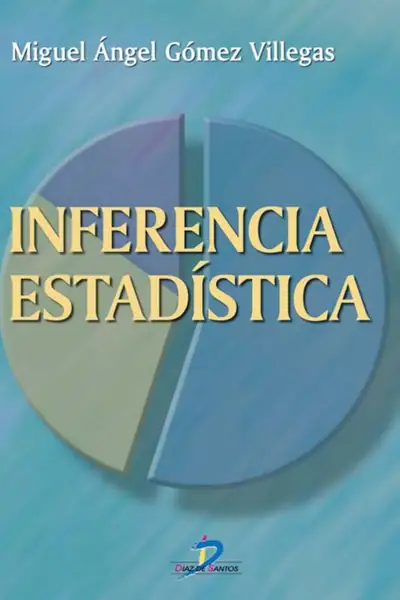 Portada del libro: Inferencia EstadíStica Miguel áNgel GóMez V