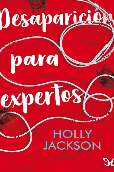 Portada del libro: Desaparicion Para Expertos Holly Jackson