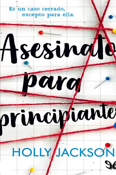 Portada del libro: Asesinato Para Principiantes Holly Jackson