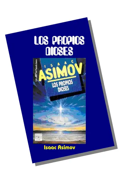 Portada del libro: Asimov, Isaac Los Propios Dioses