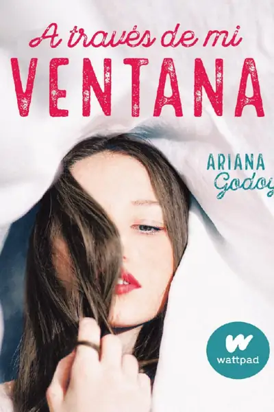 Portada del libro: A TravéS De Mi Ventana Ariana Godoy Godoy, Ariana Z Lib Org