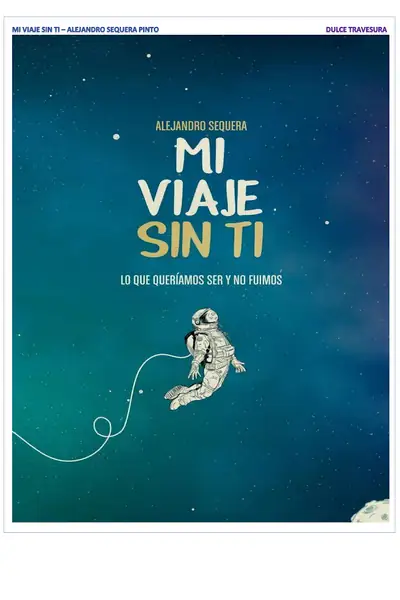 Portada del libro: Alejandro Sequera Mi Viaje Sin Ti