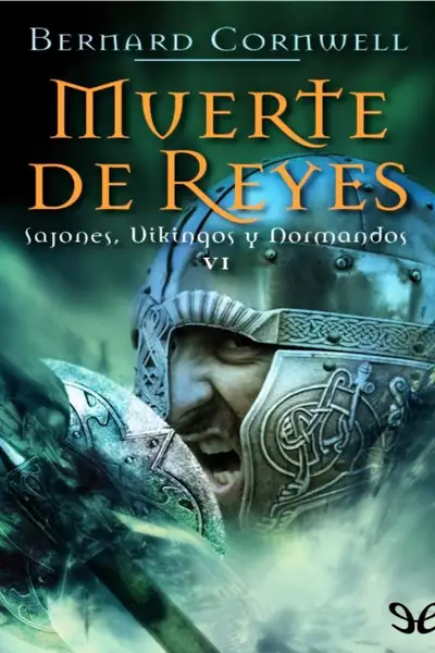 Portada del libro: 6 Muerte De Reyes Bernard Cornwell