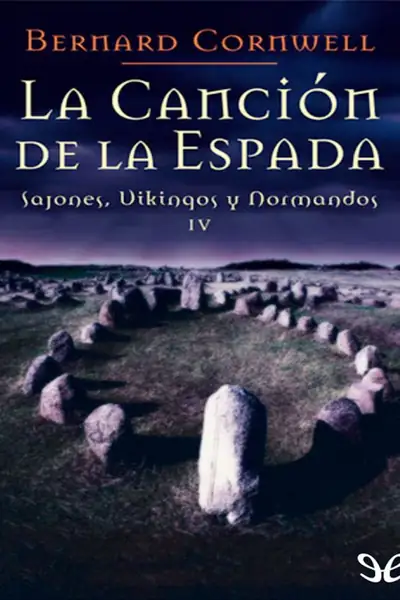 Portada del libro: 4 La Cancion De La Espada Bernard Cornwell