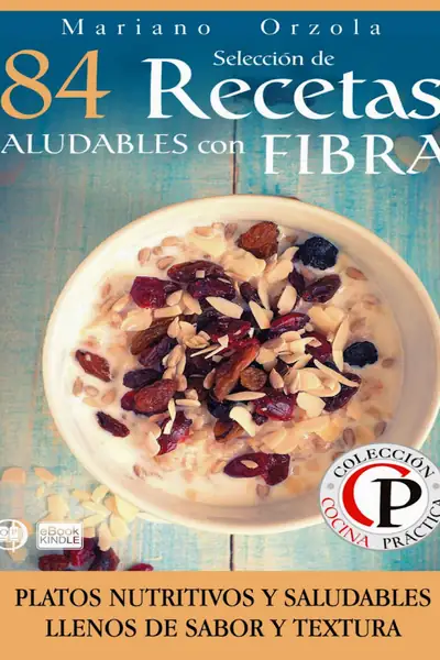 Portada del libro: Copia De 84 Recetas Saludables Con Fibra