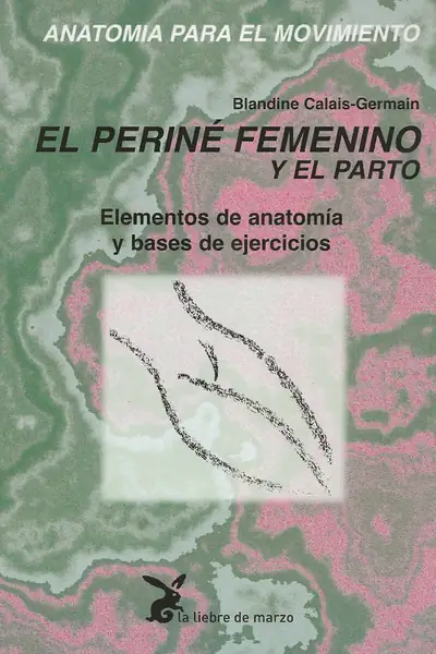 Portada del libro: El Periné Femenino Y El Parto