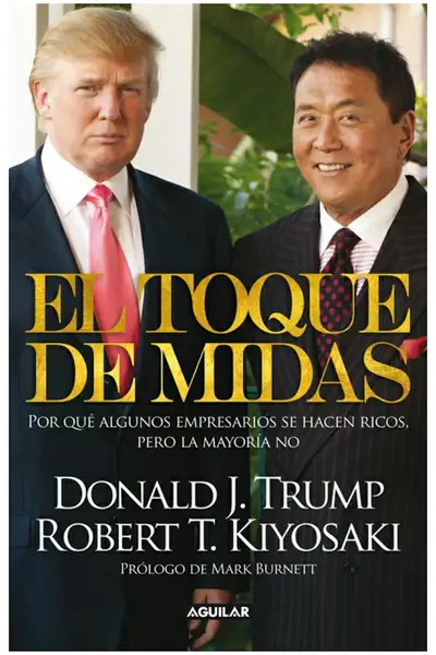 Portada del libro: El Toque De Midas Donald Trump Y Robert Kiyosaki