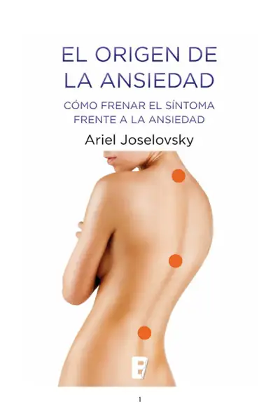 Portada del libro: El Origen De La Ansiedad CóMo Frenar El SíNtoma Frente A La Ansiedad