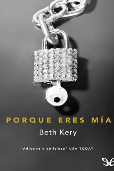 Portada del libro: Beth Kery Porque Eres Mia