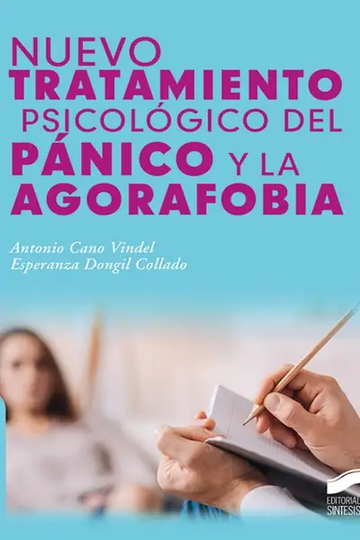 Portada del libro: El Tratamiento Del PáNico Y La Agorafobia Antonio Cano Vindel Esperanza Dongil Collado