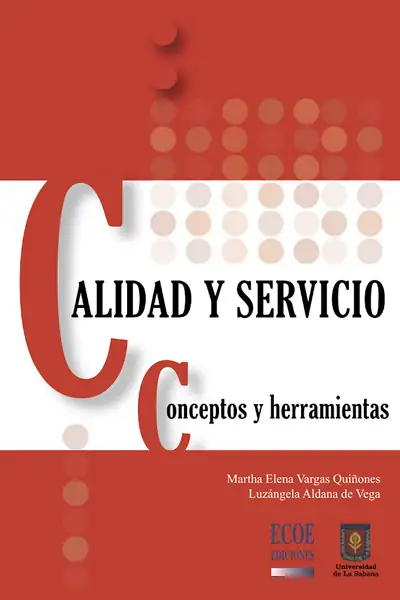 Portada del libro: Calidad Y Servicio 1ed Martha Elena Vargas Y LuzáNgela Aldana