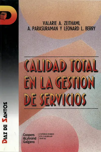 Portada del libro: Calidad Total En La GestióN De Servicios 1ed Zeithaml, Parasuraman Y Berry