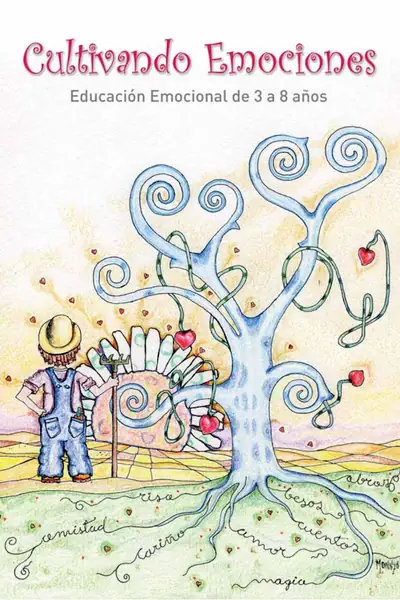 Portada del libro: Cultivando Emociones Educacion Emocional De 3 A 8 AñOs