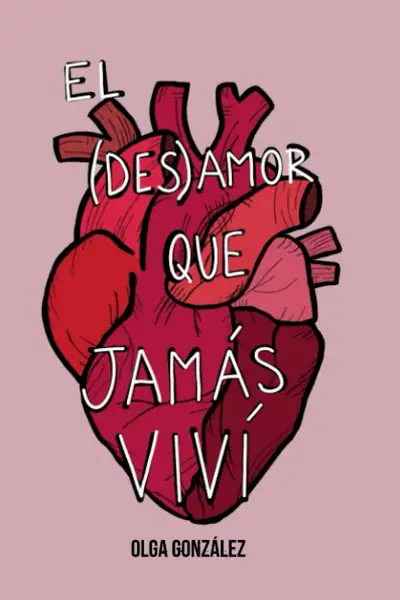 Portada del libro: El Amor Que JamáS Viví Olga GonzáLez