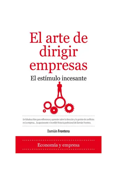 Portada del libro: El Arte De Dirigir Empresas Damian Frontera 1
