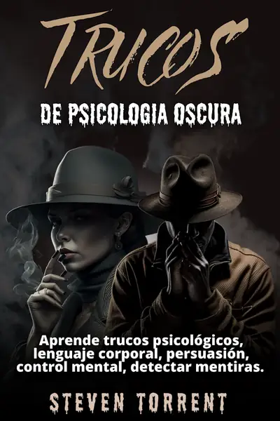 Portada del libro: 63 Trucos Psicologia Oscura Steven Torrent
