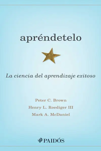 Portada del libro: AprendéTelo La Ciencia Del Aprendizaje Exitoso