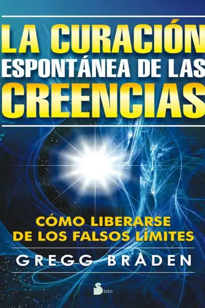 Portada del libro: La Curacion EspontáNea De Las Creencias