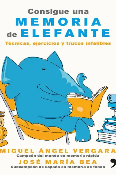 Portada del libro: Consigue Una Memoria De Elefante