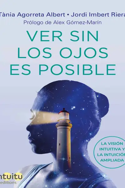 Portada del libro: Ver Sin Los Ojos Es Posible