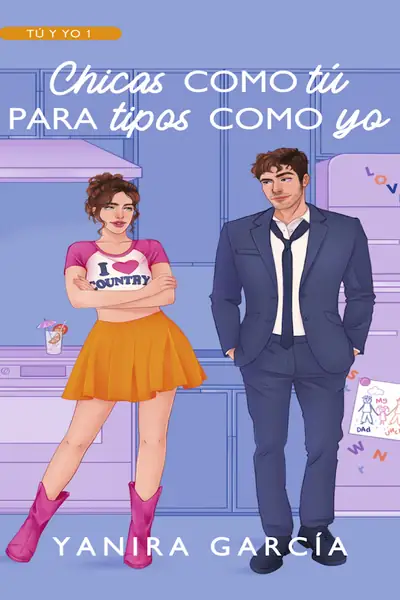 Portada del libro: Chicas Como Tú, Para Tipos Como Yo