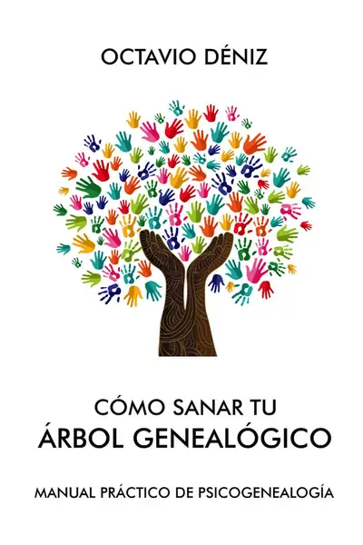 Portada del libro: CóMo Sanar Tu áRbol GenealóGico