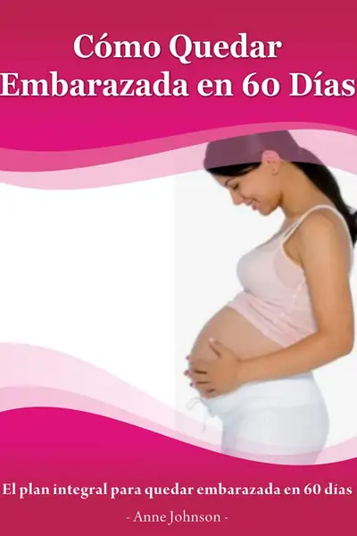 Portada del libro: CóMo Quedar Embarazada En 60 DíAs