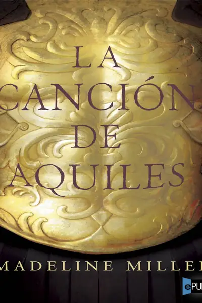 Portada del libro: La CancióN De Aquiles