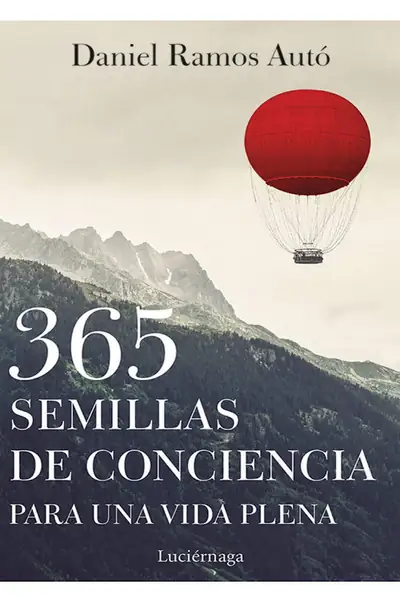 Portada del libro: 365 Semillas De Conciencia Para Una Vida Plena