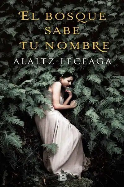 Portada del libro: El Bosque Sabe Tu Nombre